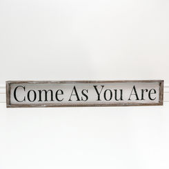 Framed Come As You Are Sign