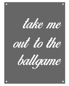 Take me out to the ballgame