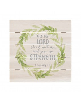 Gave Strength Pallet Sign